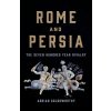 Rome and Persia: The Seven Hundred Year Rivalry (Goldsworthy Adrian)