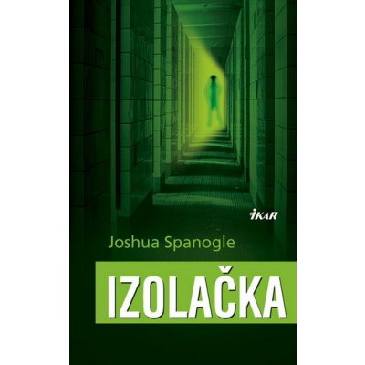 Izolačka - Joshua Spanogle