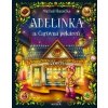 Adelinka a Čarovná pekáreň - Slanička Michal