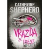 Vražda za trest - Catherine Shepherd
