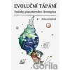Evoluční tápání - Anton Markoš