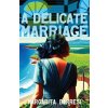 A Delicate Marriage