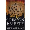War in Crimson Embers (Alex Marshall)(Brožovaná)