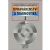 Opravárenství a diagnostika I - Pošta a kolektiv Josef