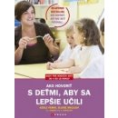 Ako hovoriť s deťmi, aby sa lepšie učili - Adele Faber, Elaine Mazlish SK