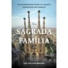 The Sagrada Familia: The Astonishing Story of Gaudis Unfinished Masterpiece Van Hensbergen GijsPevná vazba
