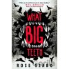 What Big Teeth - Rose Szabo