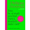 Toto by si mali prečítať všetci, ktorých máte radi - Perryová Philippa