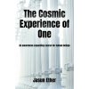 The Cosmic Experience of One
