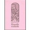 Filosofie rozkoše - Tomáš Vondrovic