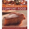 Best-Ever Book of Comfort Food: Just Like Mother Used to Make: 150 Heart-Warming Dishes Shown in Over 250 Evocative Photographs (Jones Bridget)