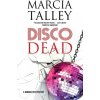 Disco Dead (Talley Marcia)