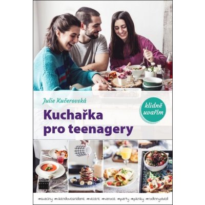 Kuchařka pro teenagery - Julie Kučerovská CZ