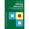 Základy ekonomie pro studenty vyšších odborných škol a neekonomických fakult VŠ 3 vydání - Holman Robert
