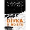 Dívka u mostu Islandská krimi - Indridason Arnaldur