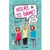 Holky, to dáme! - Nejlepší kámošky nic nerozdělí