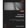 Mastering Prometheus (William Hegedus)(Brožovaná)
