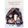 Painting Still Life in Watercolour