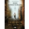 La leyenda del ladrón (Juan Gomez-Jurado)(Brožovaná)