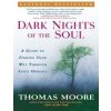 Dark Nights of the Soul: A Guide to Finding Your Way Through Lifes Ordeals (Moore Thomas)