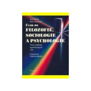 Úvod do filozofie, sociologie a psychologie - Jan Keller, Petr Novotný