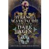 Strange Ways to Die in the Dark Ages