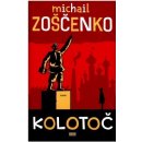 Kolotoč - Michail Zoščenko