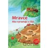 Mravce - Friederun Reichenstetter, Hans-Günther Döring (Ilustrácie)