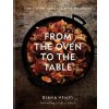 From the Oven to the Table - Diana Henry