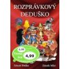 Rozprávkový deduško - Eduard Petiška, Zdeněk Miler