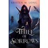 Thief of Sorrows (Kristen M Long)(Brožovaná)