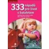 333 nápadů pro život s batoletem - Penny Warner