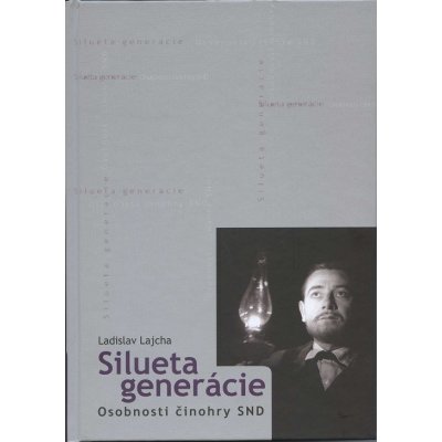 Silueta generácie - Lajcha Ladislav