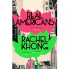 Real Americans - Rachel Khong