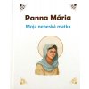 Panna Mária - Moja nebeská matka