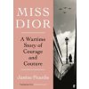 Miss Dior - Justine Picardie, Faber & Faber