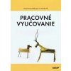 Pracovné vyučovanie pre 3. ročník ZŠ - Kolektív autorov