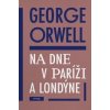 Na dne v Paríži a v Londýne - George Orwell