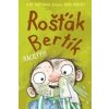 Rošťák Bertík Bacilyyy! - Alan MacDonald, David Roberts