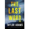 Last Word (Taylor Adams)(Pevná)