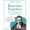 Bayesian Statistics for Beginners: A Step-By-Step Approach (Donovan Therese M.)