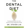 Dental Diet (Dr Steven Lin)(Brožovaná)