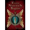 Krew Nowych Bogów. Tom 1