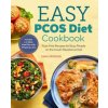 The Easy Pcos Diet Cookbook: Fuss-Free Recipes for Busy People on the Insulin Resistance Diet
