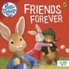 Peter Rabbit Animation: Friends Forever (Brožovaná)