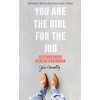 You Are the Girl for the Job - Connolly, Jess