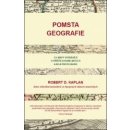 Pomsta geografie - Robert Kaplan