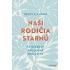 Naši rodičia starnú - Peggy Elfmann