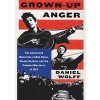 Grown-Up Anger - Daniel Wolff, Harper