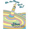 Oh, the Places You'll Go! - Dr. Seuss